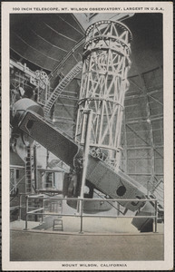 100 inch telescope, Mt. Wilson Observatory, largest in U.S.A.