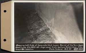 Contract No. 80, High Level Distribution Reservoir, Weston, showing left side of concrete wall, lower barrel of the twin aqueduct line, Sta. 883+60, high level distribution reservoir, Weston, Mass., Aug. 2, 1940