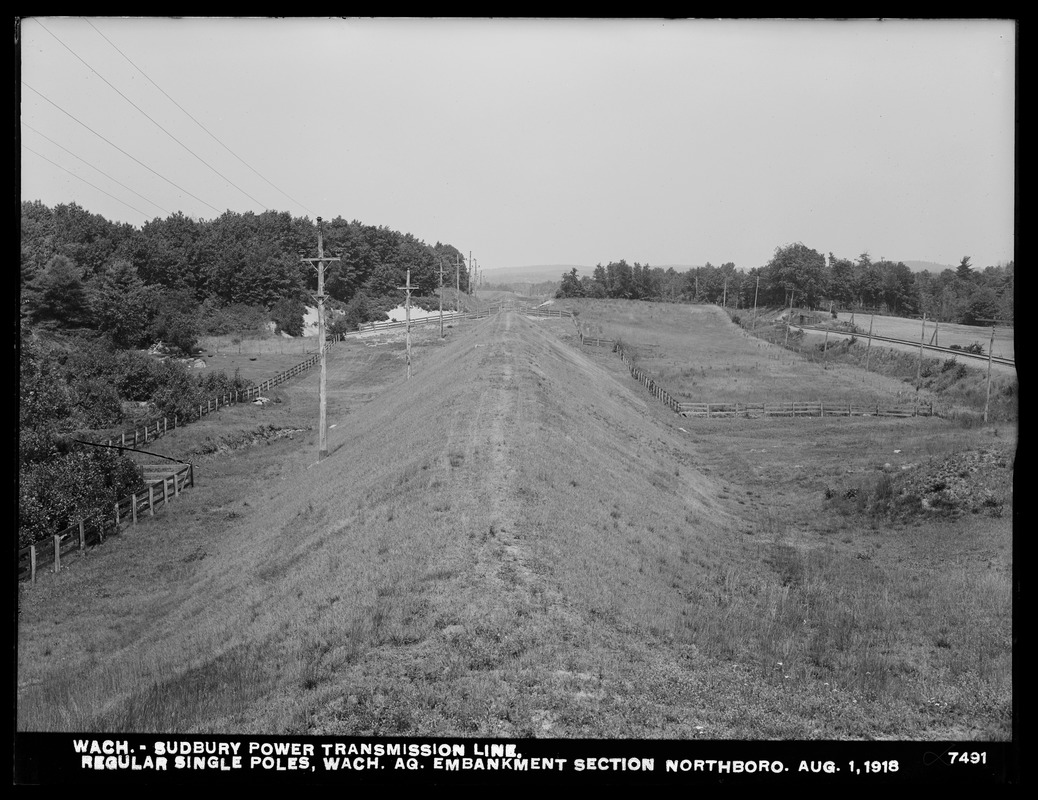 Wachusett Department, Wachusett-Sudbury power transmission line, regular single poles, Wachusett Aqueduct, embankment section, Northborough, Mass., Aug. 1, 1918