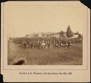 Post 58, G. A. R., Weymouth, at Mount Hope Cemetery, May 30th, 1882