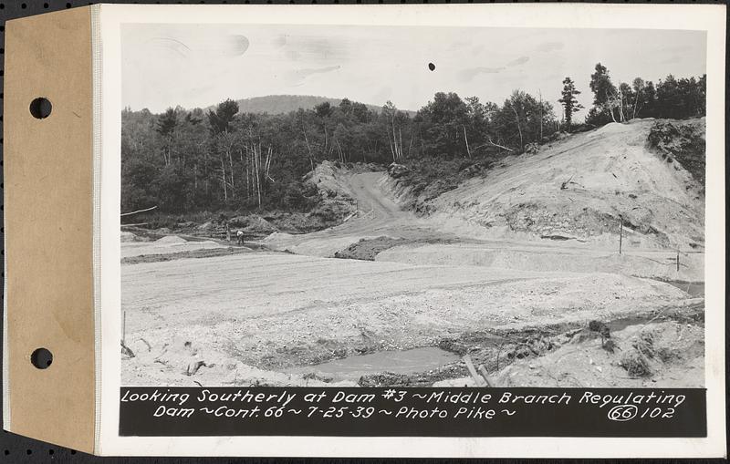 Contract No. 66, Regulating Dams, Middle Branch (New Salem), and East Branch of the Swift River, Hardwick and Petersham (formerly Dana), looking southerly at dam 3, middle branch regulating dam, Hardwick, Mass., Jul. 25, 1939