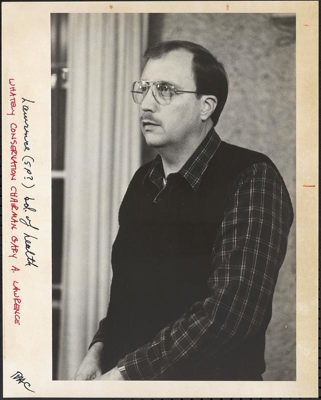 Gary Lawrence, the chairman of the Whately Conservation Commission