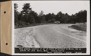 View showing location of car at scene of accident to M.D.C. 101 on 8/2/48, Route #12, looking northeasterly, Barre, Mass., Aug. 3, 1948