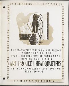 The Massachusetts WPA Art Project sponsored by the State Department of Education invites you to visit Art Project Headquarters, 881 Commonwealth Ave, Boston, May 20-25