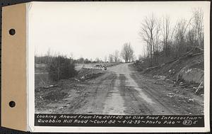 Contract No. 82, Constructing Quabbin Hill Road, Ware, looking ahead from Sta. 201+20 at dike road intersection, Ware, Mass., Apr. 12, 1939