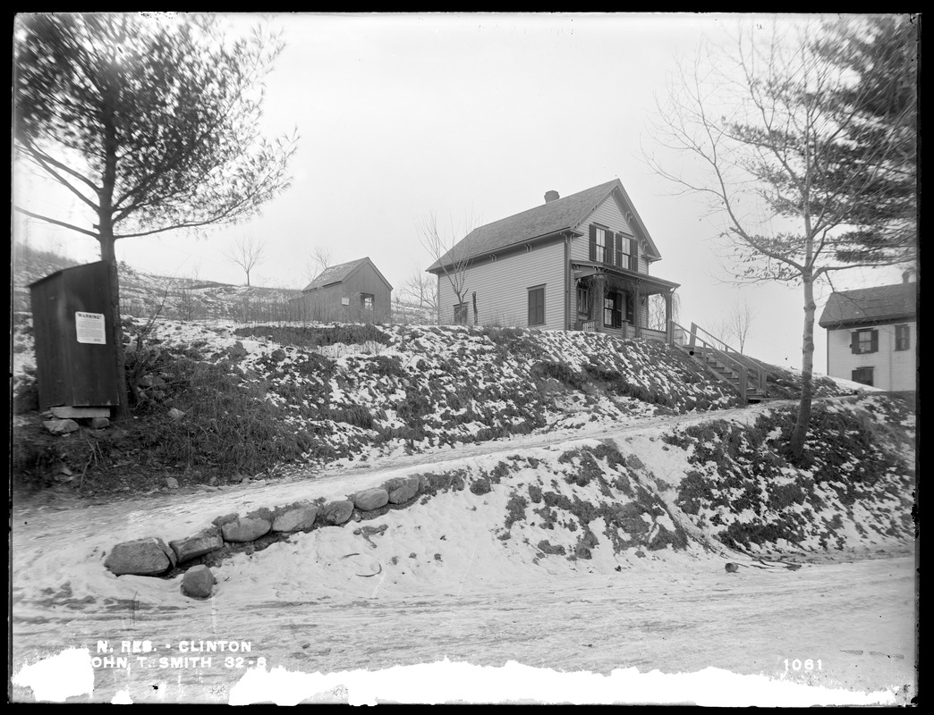 Wachusett Reservoir, John T. Smith's house, on the east side of River Street, from the north in River Street, Clinton, Mass., Jan. 27, 1897