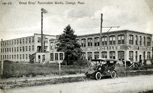 Grout Bros.' Automobile Works, Orange, Mass.