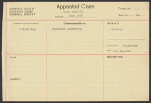 Sacco-Vanzetti Case Records, 1920-1928. Defense Papers. Norfolk County Superior Court, Criminal Docket No. 5451; Appealed case of Margaret Goodridge, June, 1920. Box 12, Folder 17, Harvard Law School Library, Historical & Special Collections