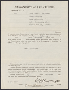 Sacco-Vanzetti Case Records, 1920-1928. Defense Papers. Massachusetts Superior Court, Summons to John H. Scott, Joseph Boboleck, Mrs. Jos. Boboleck, Andrew Manganaro, and Henry P. Cadigan to testify as to a complaint against Carl E. Goodridge, September 27, 1920. Box 12, Folder 21, Harvard Law School Library, Historical & Special Collections