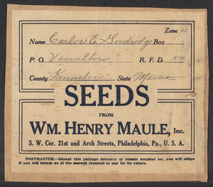 Sacco-Vanzetti Case Records, 1920-1928. Defense Papers. Goodridge Memorabilia: Mailing label for Seeds from Wm. Henry Maule, sent to Carlos E. Goodridge in Kennebec, Maine, n.d. Box 12, Folder 56, Harvard Law School Library, Historical & Special Collections
