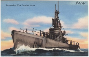 Submarine, New London, Conn.