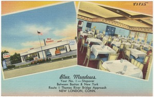 Blue Meadows. Your No. 1 -- Stopover between Boston & New York, Route 1 Thames River Bridge approach, New London, Conn.