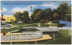 Miniature Golf Course, Ocean Beach Park, New London, Conn.