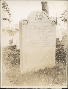 Here ended the pilgrimage of John Howland who died Feb. 23, 1672/3, aged about 80 years