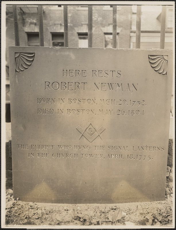 Here lies Robert Newman, born in Boston Mch. 20 1752, died in Boston, May 26, 1804