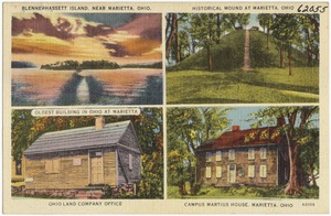 Blennerhassett Island, near Marietta, Ohio. Historical mound at Marietta, Ohio. Oldest building in Ohio at Marietta, Ohio Land Company Office. Campus Martius House, Marietta, Ohio