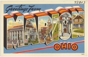 Greetings from Marion, Ohio
