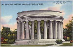 The President Harding Memorial, Marion, Ohio