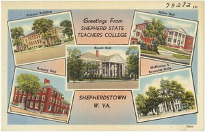 Greetings from Shepherd State Teachers College, Shepherdstown, W. VA.