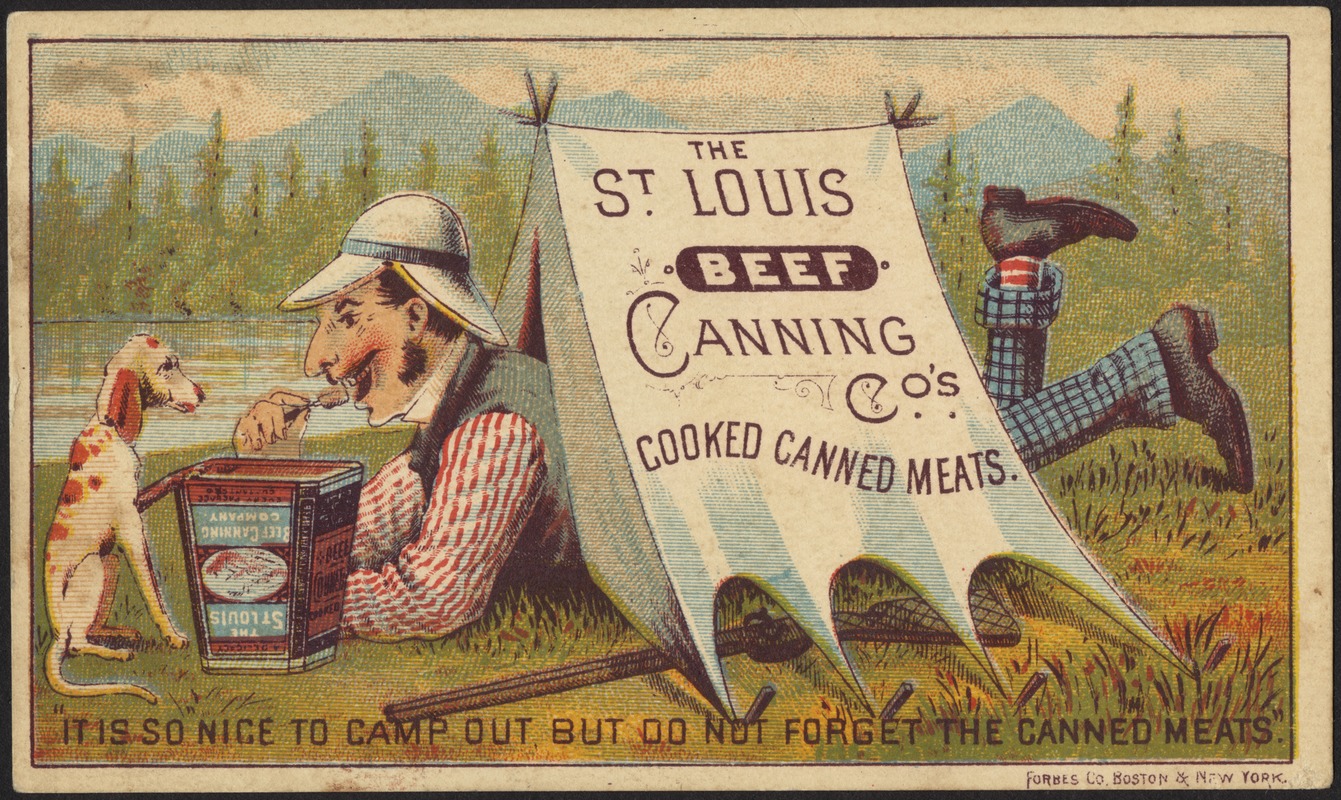 The St. Louis Beef Canning Co's cooked canned meats. "It is so nice to camp out but do not forget the canned meats."