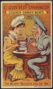 The St. Louis Beef Canning Co's cooked canned meats are good for the merry maiden and the tar.