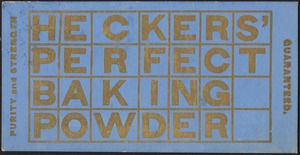 Heckers' perfect baking powder, purity and strength guaranteed.