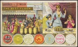 Gardner & Seymour make the best flour. Uniform and always reliable. The best in the city.