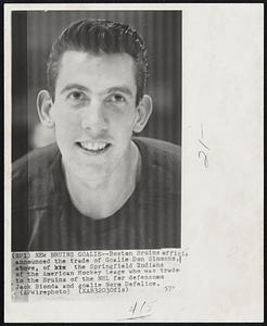 New Bruins Goalie - Boston Bruins officially announced the trade of Goalie Don Simmons, above, of the Springfield Indians of the American Hockey League who was trade to the Bruins of the NHL for defensnam Jack Bionda and goalie Norm Defelice.