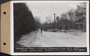 Contract No. 71, WPA Sewer Construction, Holden, Woodland Road, looking southerly from manhole 20B, Holden Sewer Line, Holden, Mass., May 9, 1940