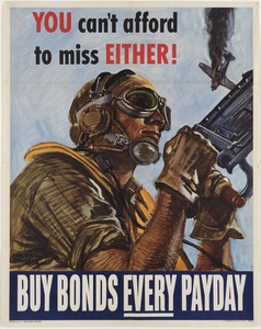 You can't afford to miss either! Buy war bonds every payday
