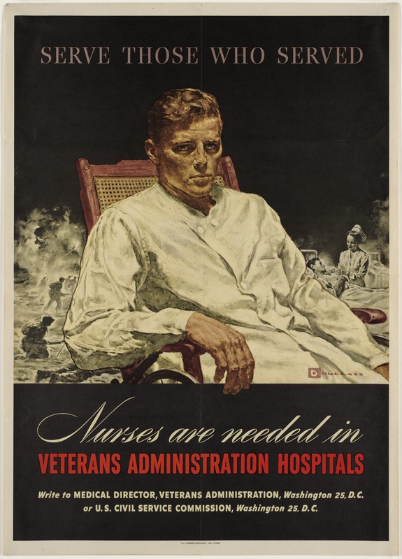 Serve those who served. Nurses are needed in Veterans Administration hospitals