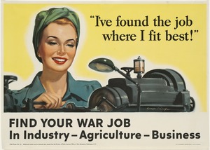 I've found the job where I fit best! Find your war job in industry, agriculture, business