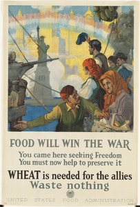 Food will win the war. Wheat is needed for the allies