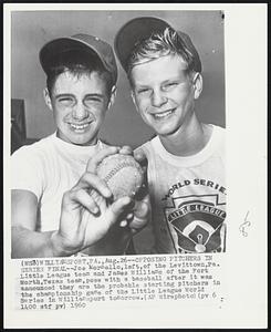 Opposing Pitchers in Series Final--Joe Mormello, left, of the Levittown, Pa. Little League team and James Williams of the Fort Worth, Texas team, pose with a baseball after it was announced they are the probably starting pitchers in the championship game of the Little League World Series in Williamsport tomorrow.