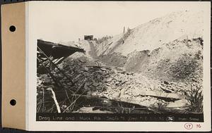 Contract No. 17, West Portion, Wachusett-Coldbrook Tunnel, Rutland, Oakham, Barre, dragline and muck pile, Shaft 5, Rutland, Mass., May 5, 1930