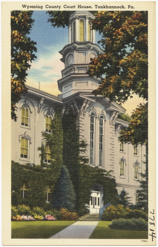 Wyoming County Court House, Tunkhannock, Pa.