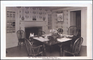 East dining room, Old Thacher Place, 162 Old King's Highway, Yarmouth Port, Mass.