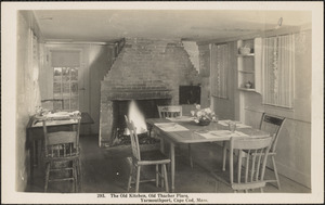 The old kitchen, Old Thacher Place, Yarmouth Port, Mass.