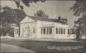 The First National Bank of Yarmouth, 125 Old King's Highway, Yarmouth Port, Mass.