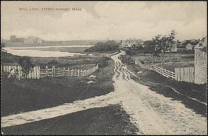 Mill Lane, Yarmouthport, Mass.