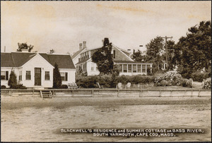 Blackwell's residence and summer cottage on Bass River