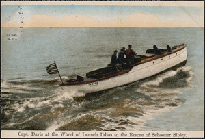 Captain Davis at the wheel of Launch, Ildico to the rescue of schooner Charlotte T. Sibley