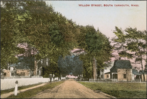 Willow Street, South Yarmouth, Mass.