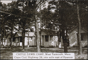 Castle Dawn Camp, West Yarmouth, Mass.