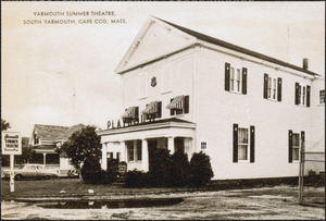 Yarmouth Summer Theatre, South Yarmouth, Mass.