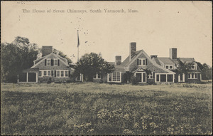 The House of Seven Chimneys, South Yarmouth, Mass.