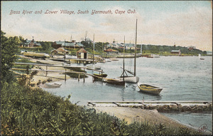 Bass River and Lower Village, South Yarmouth, Mass.