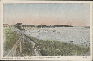Bass River, Lower Village, South Yarmouth, Mass.