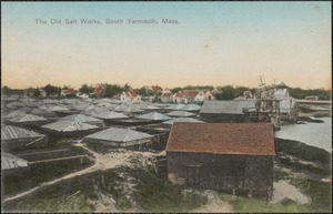 The old salt works, South Yarmouth, Mass.