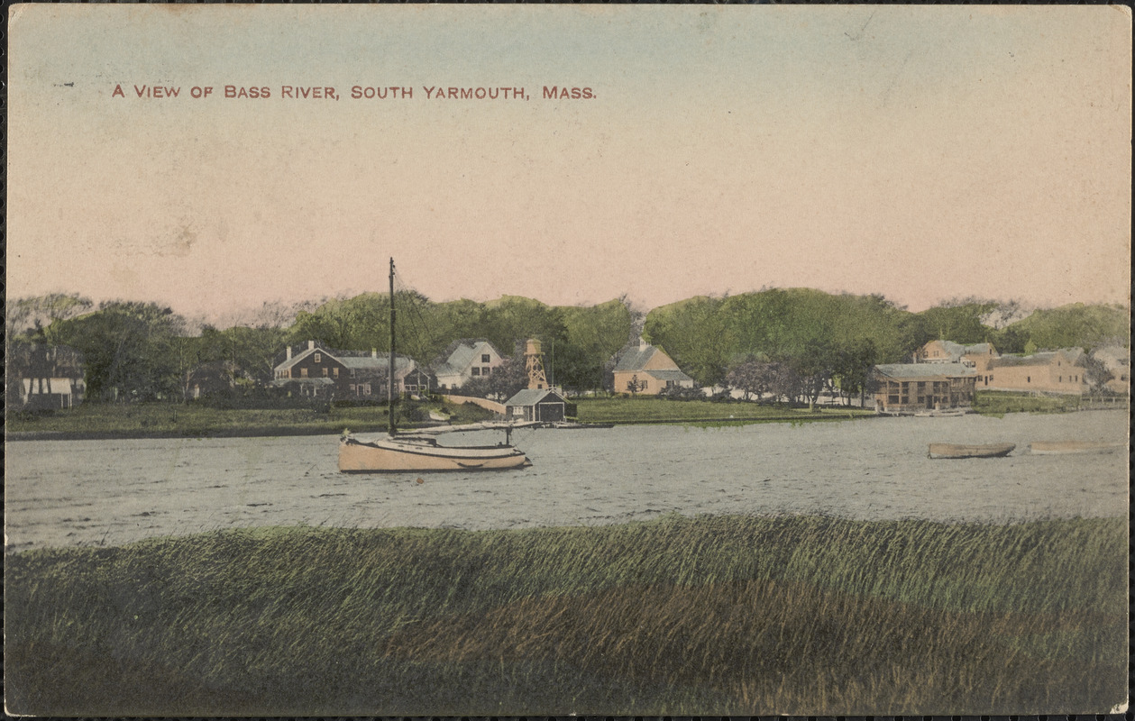 A view of Bass River, South Yarmouth, Mass. Digital Commonwealth